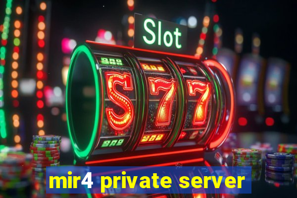 mir4 private server